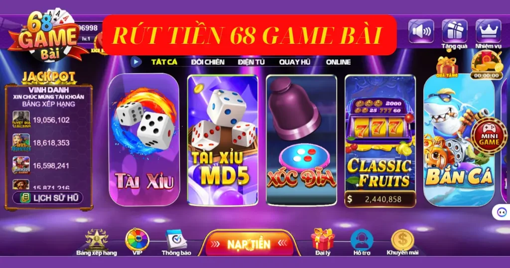 Hướng dẫn rút tiền 68 game bài tiền về ngay